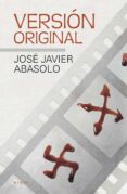 VERSION ORIGINAL di ABASOLO, JOSE JAVIER 