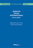 DERECHO FISCAL INTERNACIONAL (3 ED.) de FALCON Y TELLA, RAMON 