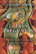 LAS TRES PREGUNTAS de RUIZ, MIGUEL 