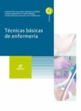 TCNICAS BSICAS DE ENFERMERA ED 2017 (GRADO MEDIO CUIDADOS AUXILIARES DE ENFERMERA) di VV.AA. 
