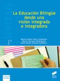 LA EDUCACIN BILINGE DESDE UNA VISIN INTEGRADA E INTEGRADORA di VV.AA. 