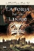 LA FORJA DE UN LINAJE di GARCIA ATIENZA, JUAN 