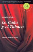 LA CAA Y EL TABACO  (SERIE LITERATURA DRAMATICA IBEROAMERICANA N 64) de MENDEZ, CONCHA 