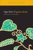 EL GANSO SALVAJE de MORI, OGAI 