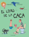 EL LIBRO DE LA CACA di STALFELT, PERNILLA 