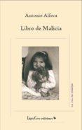 LIBRO DE MALICIA di ALFECA, ANTONIO 
