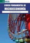 CURSO EN FUNDAMENTAL DE MICROECONOMIA di AGUADO FRANCO, JUAN CARLOS 