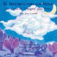 EL MATERIAL PARA LOS NIOS: UN CURSO DE MILAGROS PARA NIOS de CUNDIFF, BETTE JEAN 