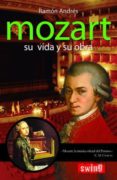 MOZART: SU VIDA Y SU OBRA di ANDRES, RAMON 