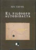 EL FILOSOFO AUTODIDACTA di TUFAYL, IBN 