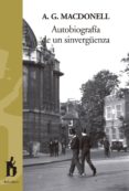 AUTOBIOGRAFIA DE UN SINVERGENZA di MACDONELL, ARCHIBALD GORDON 