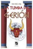 LA TUMBA DE GERION de MAY, PEDRO PABLO G. 