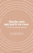 MUCHO MAS QUE PARIR EN CASA di RICO BECERRA, JUAN IGNACIO SANCHEZ NAVARRO, CARMEN 