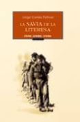 LA SAVIA DE LA LITERESA de CORTES PELLICER, JORGE 