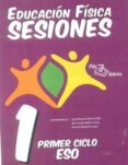 EDUCACION FISICA SESIONES 1 CICLO ESO (CARPETA) di PEREZ FEITO, JOSE MANUEL 