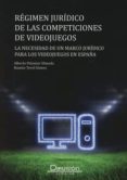RGIMEN JURDICO DE LAS COMPETICIONES DE VIDEOJUEGOS di PALOMAR OLMEDA, ALBERTO 