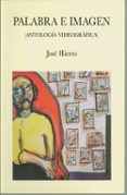 PALABRA E IMAGEN di HIERRO, JOSE 