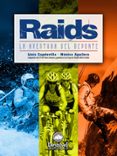 RAIDS: LA AVENTURA DEL DEPORTE di CAPDEVILA, LLUIS  AGUILERA, MONICA 