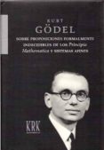 SOBRE PROPOSICIONES FORMALMENTE INDECIBLES DE LOS PRINCIPIA MATHE MATICA Y SISTEMAS AFINES di GOEDEL, KURT 