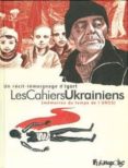 LOS CUADERNOS UCRANIANOS (MEMORIAS DE LOS TIEMPOS DE LA URSS) di IGORT 