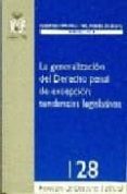 LA GENERALIZACION DEL DERECHO PENAL DE EXCEPCION: TENDENCIAS LEGI SLATIVAS. di VV.AA. 