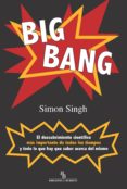 BIG BANG: EL DESCUBRIMIENTO CIENTIFICO MAS IMPORTANTE DE TODOS LO S TIEMPOS Y TODO LO QUE HAY QUE SABER ACERCA DEL MISMO (BIBLIOTECA BURIDAN) di SINGH, SIMON 
