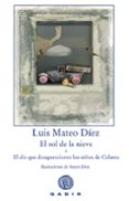 EL SOL DE LA NIEVE di DIEZ, LUIS MATEO 