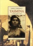 YASMINA Y OTRAS NARRACIONES de EBERHARDT, ISABELLE 