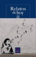RELATOS DE HOY II de OLAIZOLA, JOSE LUIS  TEIXIDOR, EMILI 
