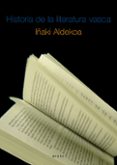 HISTORIA DE LA LITERATURA VASCA di ALDEKOA, IAKI 