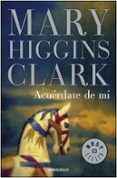 ACUERDATE DE MI di HIGGINS CLARK, MARY 