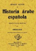 ESTUDIOS CRITICOS DE HISTORIA ARABE ESPAOLA (REPROD. FACSIMIL DE LA ED. DE: MADRID : IMPRENTA IBERICA, 1917) di CODERA Y ZAIDIN, FRANCISCO 