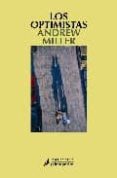 LOS OPTIMISTAS de MILLER, ANDREW 