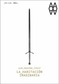 LA HABITACION IMAGINARIA de CIRLOT, JUAN EDUARDO 