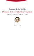 DISCURSO DE LA SERVIDUMBRE VOLUNTARIA de BOETIE, ETIENNE DE LA 