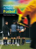 MANUAL DIDACTICO DE REGLAS DE FUTBOL di CLAVELLINAS DELGADO, RAFAEL 