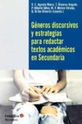 GENEROS DISCURSIVOS Y ESTRATEGIAS PARA REDACTAR TEXTOS ACADEMICOS EN SECUNDARIA di VV.AA. 