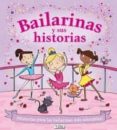 BAILARINAS Y SUS HISTORIAS di VV.AA. 