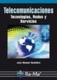 TELECOMUNICACIONES: TECNOLOGIAS, REDES Y SERVICIOS de HUIDOBRO, JOSE MANUEL 