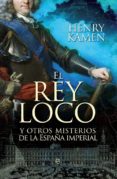 EL REY LOCO de KAMEN, HENRY 