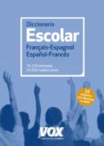 DICCIONARIO ESCOLAR FRANAIS-ESPAGNOL / ESPAOL-FRANCS di VV.AA. 