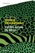 VERDES COLINAS DE AFRICA de HEMINGWAY, ERNEST 