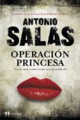 OPERACION PRINCESA de SALAS, ANTONIO 