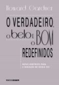 O Verdadeiro O Belo E O Bom Redefinidos (ebook)