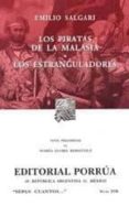 LOS PIRATAS DE LA MALASIA; LOS ESTRANGULADORES de SALGARI, EMILIO 