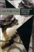 LEYENDO AGUJEROS: ENSAYO SOBRE DESESCRITURA, ANTIESCRITURA Y NO E SCRITURA di FABRE, LUIS FELIPE 