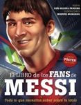 EL LIBRO DE LOS FANS DE MESSI de PEREIRA, LUIS MIGUEL MORGADO, MANUEL 