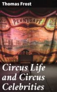Circus Life And Circus Celebrities (ebook)