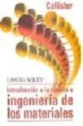INTRODUCCION A LA CIENCIA E INGENIERIA DE LOS MATERIALES (2 ED) di CALLISTER, WILLIAM D. 