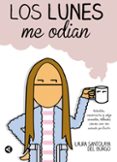 LOS LUNES ME ODIAN de SANTOLAYA, LAURA 